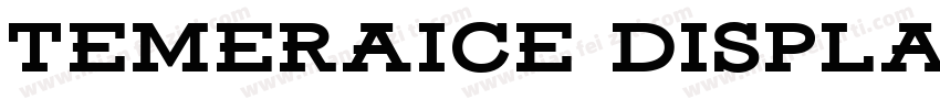 Temeraice DisplayBlack字体转换